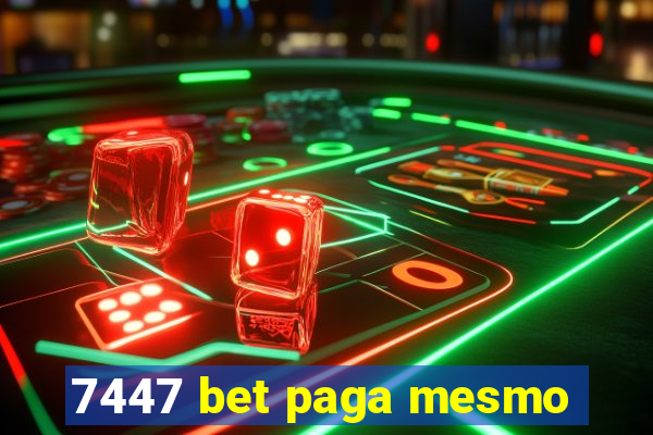 7447 bet paga mesmo